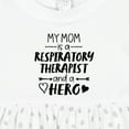 thumbnail image 4 of Inktastic My Mom is a Respiratory Therapist and a Hero Girls Baby Dress, 4 of 5