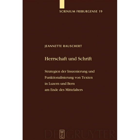 Scrinium Friburgense Herrschaft und Schrift, Book 19, (Hardcover)