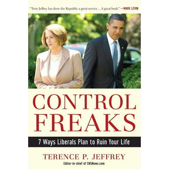 Pre-Owned Control Freaks: 7 Ways Liberals Plan to Ruin Your Life (Hardcover) 1596985976 9781596985971