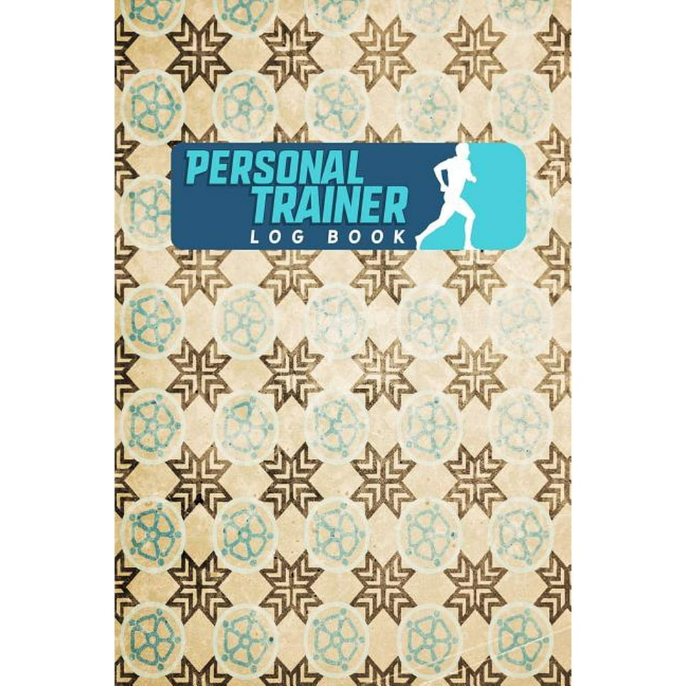 Personal Trainer Log Book: Personal Trainer Planner, Personal Training ...