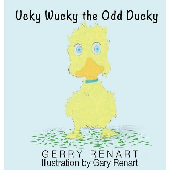 Ucky Wucky the Odd Ducky, (Hardcover)
