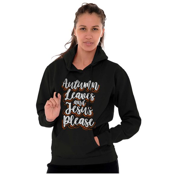 Fall Autumn Leaves and Jesus Please Hoodie Sweatshirt Women Brisco Brands X