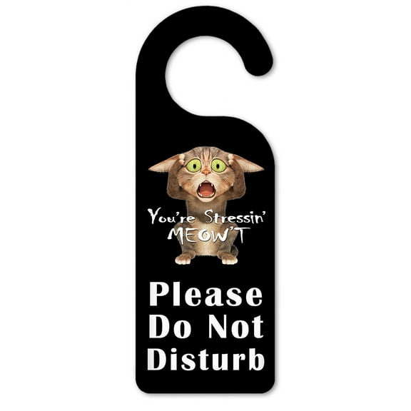 Do Not Disturb Door Knob Hanger Sign - You're Stressin' Meow't