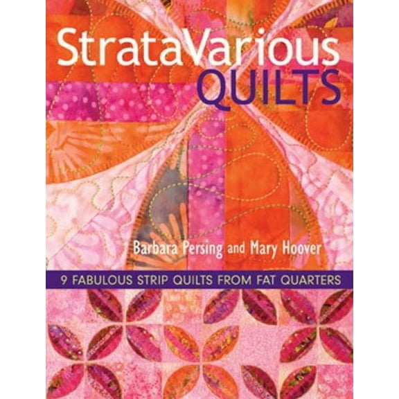 StrataVarious Quilts : 9 Fabulous Strip Quilts from Fat Quarters (Paperback)