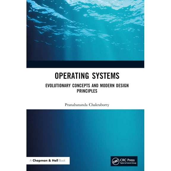 Operating Systems: Evolutionary Concepts and Modern Design Principles, (Hardcover)