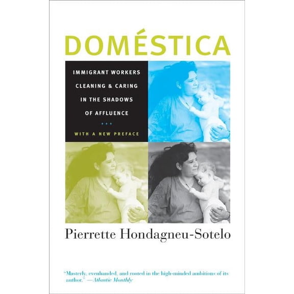 Domestica : Immigrant Workers Cleaning and Caring in the Shadows of Affluence, With a New Preface (Edition 1) (Paperback)