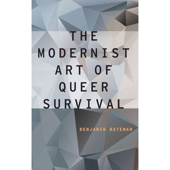 Modernist Literature and Culture Modernist Art of Queer Survival (UK), (Hardcover)
