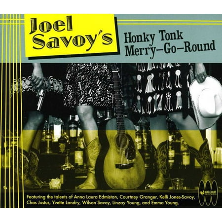 Joel Savoy's Honky To1k Merry-Go-Round