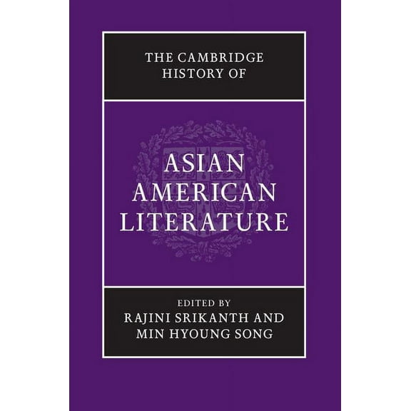 The Cambridge History of Asian American Literature, (Hardcover)