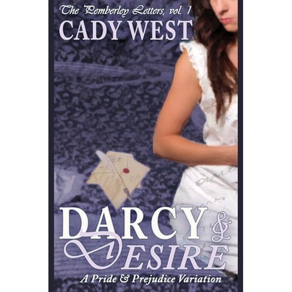 Pre-Owned Darcy & Desire: A Pride & Prejudice Variation (Paperback) 1938808584 9781938808586