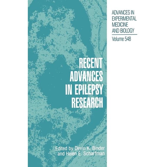 Advances in Experimental Medicine and Bi Recent Advances in Epilepsy Research, Book 548, (Hardcover)