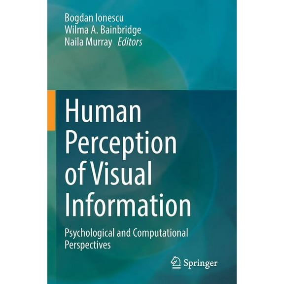 Human Perception of Visual Information: Psychological and Computational Perspectives, (Paperback)
