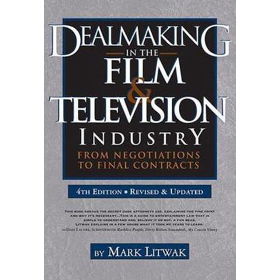 Pre-Owned Dealmaking in the Film & Television Industry: From Negotiations to Final Contracts (Paperback) 1935247166 9781935247166
