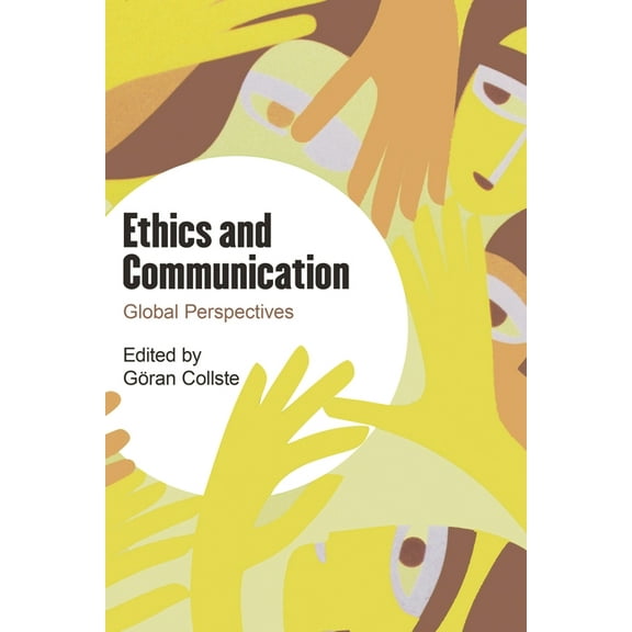 Ethics and Communication: Global Perspectives, (Paperback)