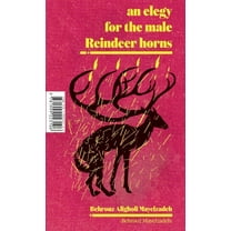 مرثیه]ای برای شاخ]های گوزن نر شمال