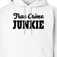 thumbnail image 3 of Inktastic True Crime Junkie in Black Text Adult Hoodie Sweatshirt, 3 of 4