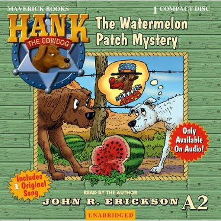Hank the Cowdog (Audio): The Watermelon Patch Mystery