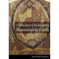 Orthodox Christianity Reasonable Faith, (Paperback)
