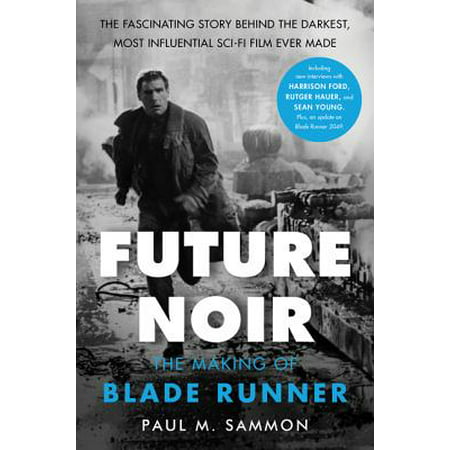 Future Noir Revised & Updated Edition : The Making of Blade