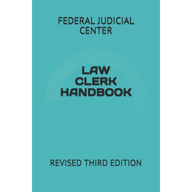 Law Clerk Handbook Revised Third Edition (Paperback)
