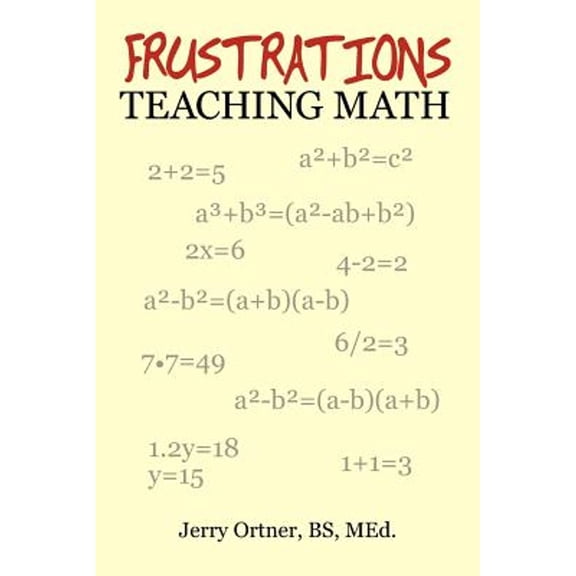 Frustrations Teaching Math (Paperback)