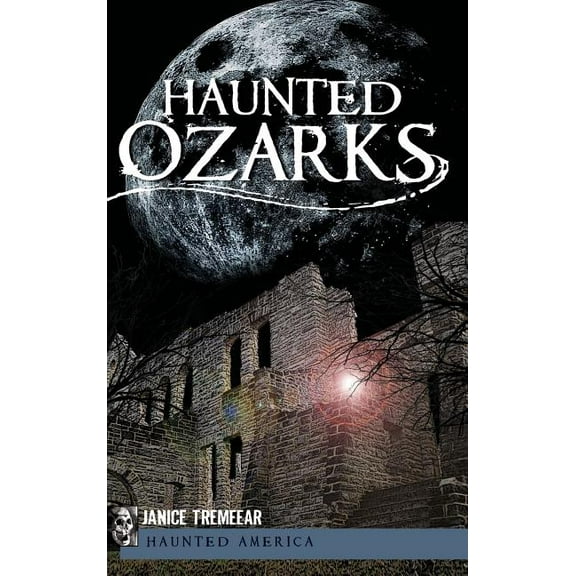 Haunted Ozarks, (Hardcover)