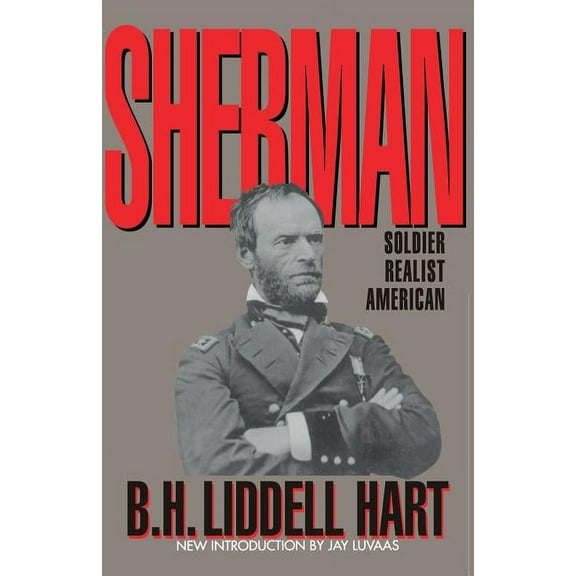 Sherman: Soldier, Realist, American, (Paperback)