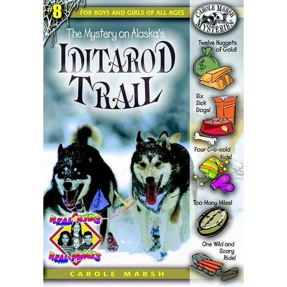 Real Kids! Real Places! (Paperback) The Mystery on Alaska's Iditarod Trail, Book 08, (Paperback)