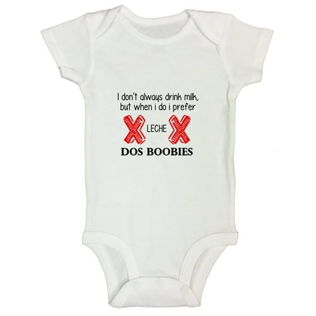 Funny Newborn Kid Tshirts “ I Don't Always Drink Milk, But When I Do I Prefer Leche DOS Boobies” Funny Mommy Gift Body Suit Funny Threadz Toddler 3T, White