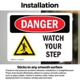 thumbnail image 3 of (2 Pack) Watch Your Step OSHA Danger Sign 24 Inch X 18 Inch Vinyl Label Decal Sticker Weather Resistant, UV Protected for Workplace, Business, and Construction Site, Made in the USA, 3 of 7