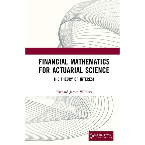 Financial Mathematics For Actuarial Science: The Theory of Interest, (Hardcover)