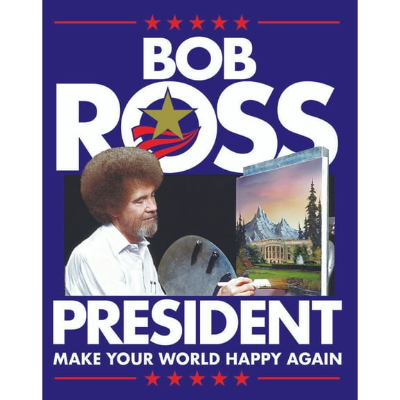 Bob Ross For President Make Your World Happy Again Tin Sign (16" X 12.5")