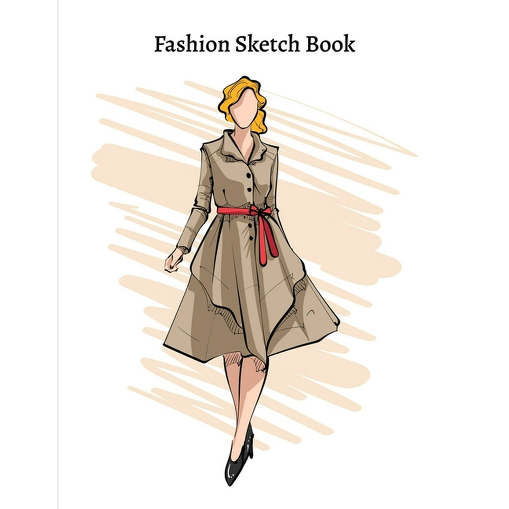 Fashion Sketch Book: Fashion Sketch Book : My Fashion Design