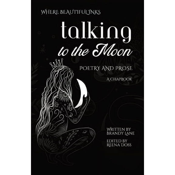 Talking to the Moon: Poetry and Prose, (Paperback)