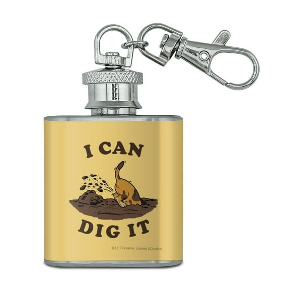 I Can Dig It Dog Funny Humor Stainless Steel 1oz Mini Flask Key Chain