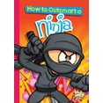 thumbnail image 1 of Pre-Owned How to Outsmart a Ninja (Paperback) 164466061X 9781644660614, 1 of 1