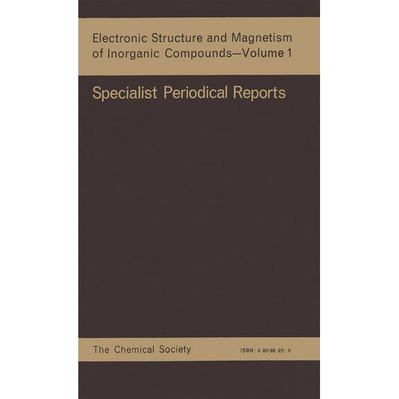 Specialist Periodical Reports - Electron Electronic Structure and Magnetism of Inorganic Compounds: Volume 1, Book 1, (Hardcover)