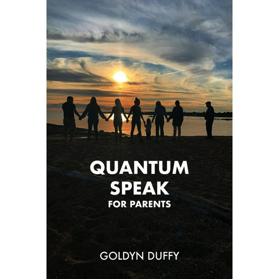 Quantum Speak for Parents, (Paperback)