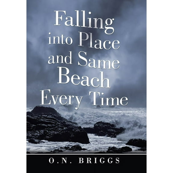 Falling into Place and Same Beach Every Time (Hardcover)