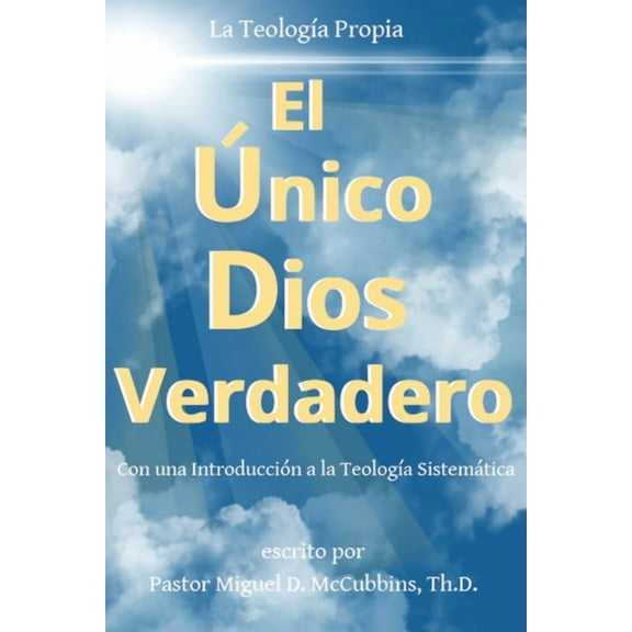 El Único Dios Verdadero (Paperback)