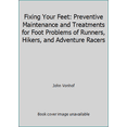 thumbnail image 1 of Pre-Owned Fixing Your Feet: Preventive Maintenance and Treatments for Foot Problems of Runners, Hikers, and Adventure Racers (Paperback) 1579210260 9781579210267, 1 of 1
