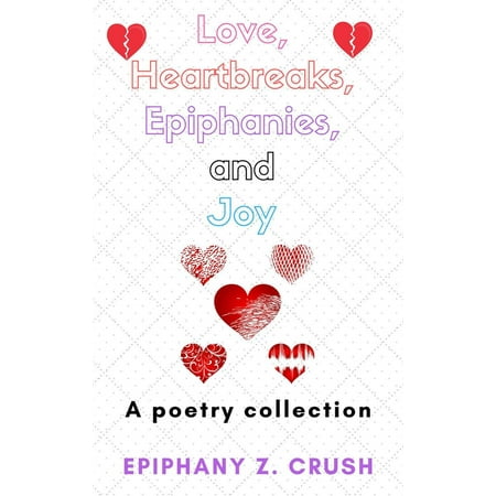 Love, Heartbreaks, Epiphanies, and Joy - eBook