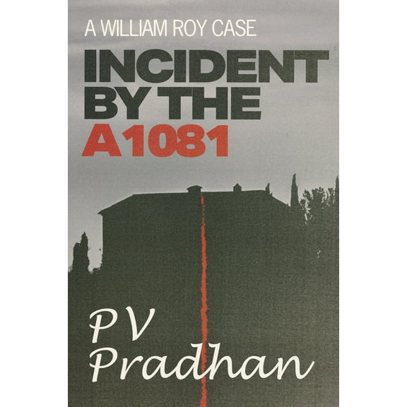 Incident by the A1081 : A William Roy Case (Paperback)