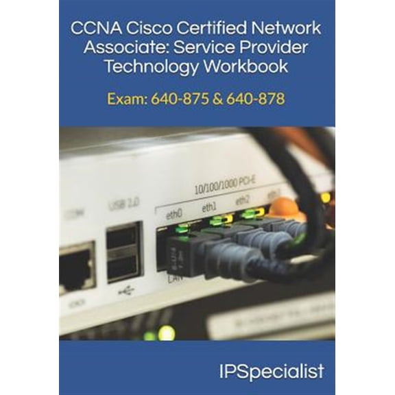 Pre-Owned CCNA Cisco Certified Network Associate Service Provider Technology Workbook: Exam: 640-875 & 640-878 (Paperback)