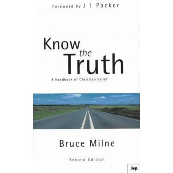 Pre-Owned Know the Truth : Handbook of Christian Belief (Hardcover) 0851117546 9780851117546