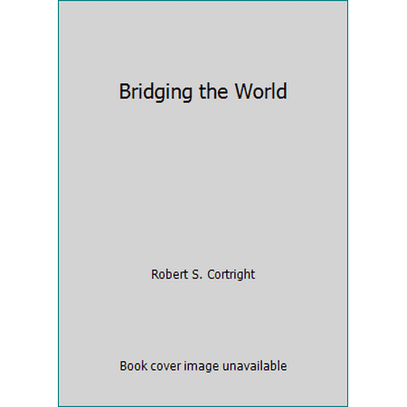 Bridging the World, Used [Hardcover]
