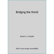 Bridging the World, Used [Hardcover]