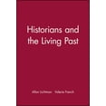 thumbnail image 1 of Pre-Owned Historians and the Living Past (Paperback) 0882957732 9780882957739, 1 of 1