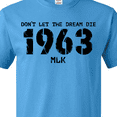 thumbnail image 4 of Inktastic Don't Let the Dream Die 1963 MLK T-Shirt, 4 of 5