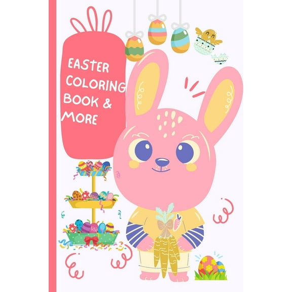 Easter Coloring Book & More: 120 Super cute Coloring and Activity pages (Paperback)